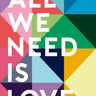 Quadro All We Need Is Love - Obrah | Quadros e Posters para Transformar a Parede