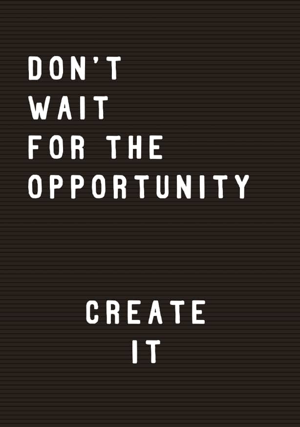 Quadro Don't Wait For the Opportunity - Obrah | Quadros e Posters para Transformar a Parede