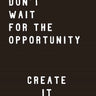 Quadro Don't Wait For the Opportunity - Obrah | Quadros e Posters para Transformar a Parede