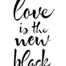 Quadro Love Is the New Black - Obrah | Quadros e Posters para Transformar a Parede